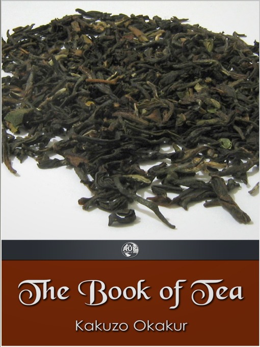 Title details for The Book of Tea by Kakuzo Okakur - Available